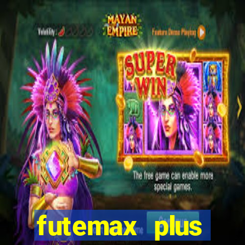 futemax plus futebol ao vivo